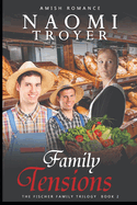 Family Tensions: The Fischer Family Trilogy - Book 2