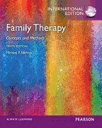Family Therapy: Concepts and Methods: International Edition