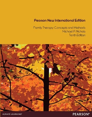 Family Therapy: Concepts and Methods: Pearson New International Edition - Nichols, Michael