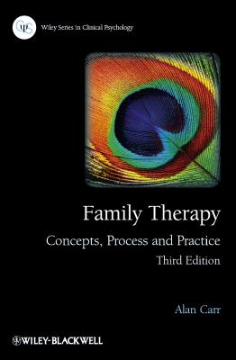 Family Therapy: Concepts, Process and Practice - Carr, Alan