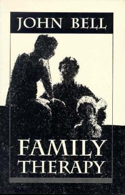 Family Therapy - Bell, John Elderkin