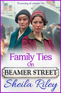 Family Ties on Beamer Street: A BRAND NEW instalment in Sheila Riley's heartbreaking saga series for 2025