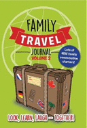 Family Travel Journal 2: 2: Look. Learn. Laugh. Together!