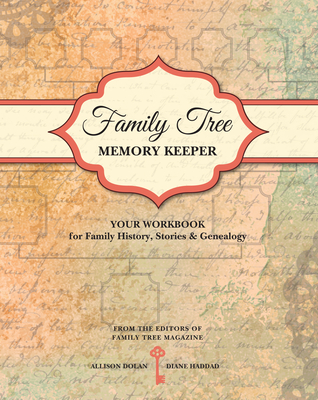 Family Tree Memory Keeper: Your Workbook for Family History, Stories and Genealogy - Dolan, Allison