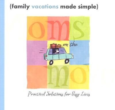 Family Vacations Made Simple - Sumner, Cindy