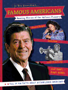 Famous Americans: Amazing Stories of Our Nation's Pioneers
