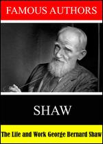 Famous Authors: The Life and Work of George Bernard Shaw - Ryuhei Kitamura