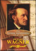 Famous Composers: Richard Wagner - 