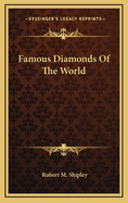 Famous Diamonds of the World