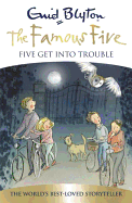 Famous Five: Five Get Into Trouble: Book 8