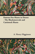 Famous Fox-Hunts in Dorset - The Blackmorevale and Cattistock Hunts