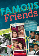 Famous Friends: Best Buds, Rocky Relationships, and Awesomely Odd Couples from Past to Present