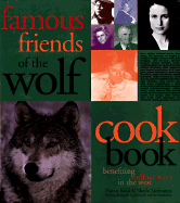 Famous Friends of the Wolf Cookbook: Benefiting Wolf Recovery in the West