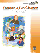 Famous & Fun Classic Themes, Bk 3: 11 Appealing Piano Arrangements