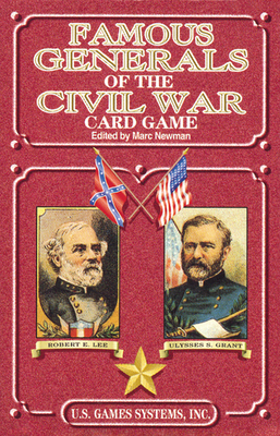 Famous Generals of the Civil War Card Game - Newman, Marc (Editor)