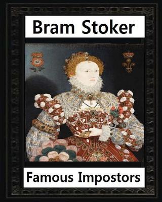 Famous imposters (1910) by: Bram Stoker - Stoker, Bram