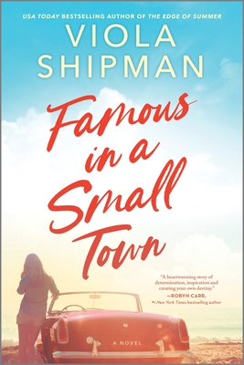 Famous in a Small Town: The Perfect Summer Read - Shipman, Viola
