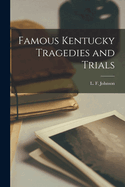 Famous Kentucky Tragedies and Trials