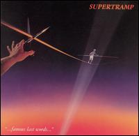 Famous Last Words - Supertramp