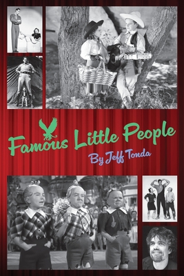 Famous Little People - Tonda, Jeff, and Maren, Jerry (Foreword by), and Davis, Warwick (Afterword by)