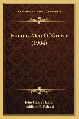 Famous Men Of Greece (1904) - Haaren, John Henry, and Poland, Addison B