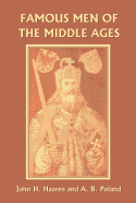 Famous Men of the Middle Ages (Yesterday's Classics)