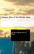 Famous Men of the Middle Ages