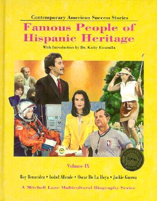 Famous People of Hispanic Heritage: Volume 9 - Marvis, Barbara, and Menard, Valerie, and Escamilla, Kathy (Introduction by)