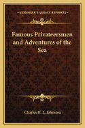 Famous Privateersmen and Adventures of the Sea