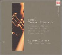 Famous Trumpet Concertos - Friedemann Jahnig (viola); Joachim Bischof (cello); Ludwig Gttler (trumpet); Mathias Schmutzler (trumpet);...
