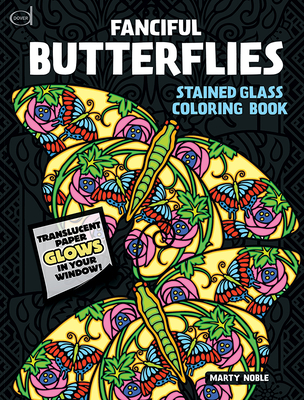 Fanciful Butterflies Stained Glass Coloring Book - Noble, Noble