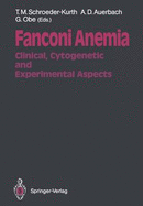 Fanconi Anemia: Clinical, Cytogenetic and Experimental Aspects