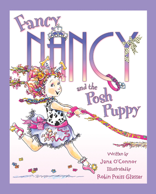 Fancy Nancy and the Posh Puppy - O'Connor, Jane