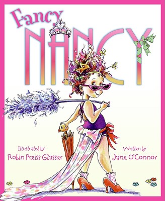 Fancy Nancy - O'Connor, Jane