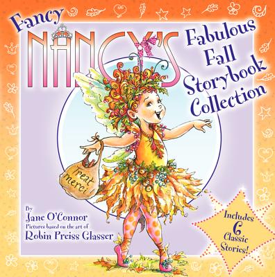 Fancy Nancy's Fabulous Fall Storybook Collection - O'Connor, Jane