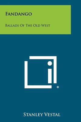 Fandango: Ballads of the Old West - Vestal, Stanley