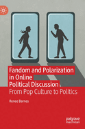 Fandom and Polarization in Online Political Discussion: From Pop Culture to Politics