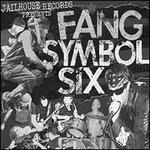 Fang/Symbol Six