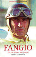 Fangio: The Life Behind the Legend