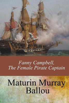 Fanny Campbell, The Female Pirate Captain - Ballou, Maturin Murray