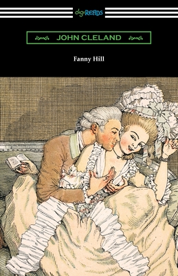 Fanny Hill: Memoirs of a Woman of Pleasure - Cleland, John