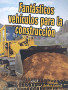 Fantsticos Vehculos Para La Construccin (Cool Construction Vehicles) - MacAulay, Kelley