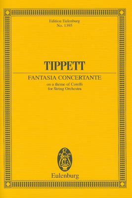 Fantasia Concertante on a Theme of Corelli: For String Orchestra - Tippett, Michael, Sir (Composer)