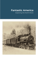 Fantastic America: Exploring the North Shore