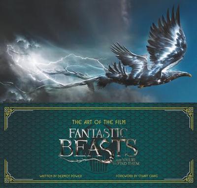 Fantastic Beasts and Where to Find Them: The Art of the Film - Power, Dermot