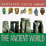 Fantastic facts about the ancient world