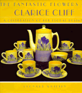 Fantastic Flowers of Clarice Cliff