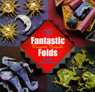 Fantastic Folds: Instant Origami Projects