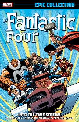 Fantastic Four Epic Collection: Into the Time Stream - Simonson, Walt, and Fingeroth, Danny, and Simonson, Louise