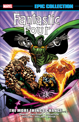 Fantastic Four Epic Collection: The More Things Change... - Englehart, Steve, and Gruenwald, Mark, and David, Peter